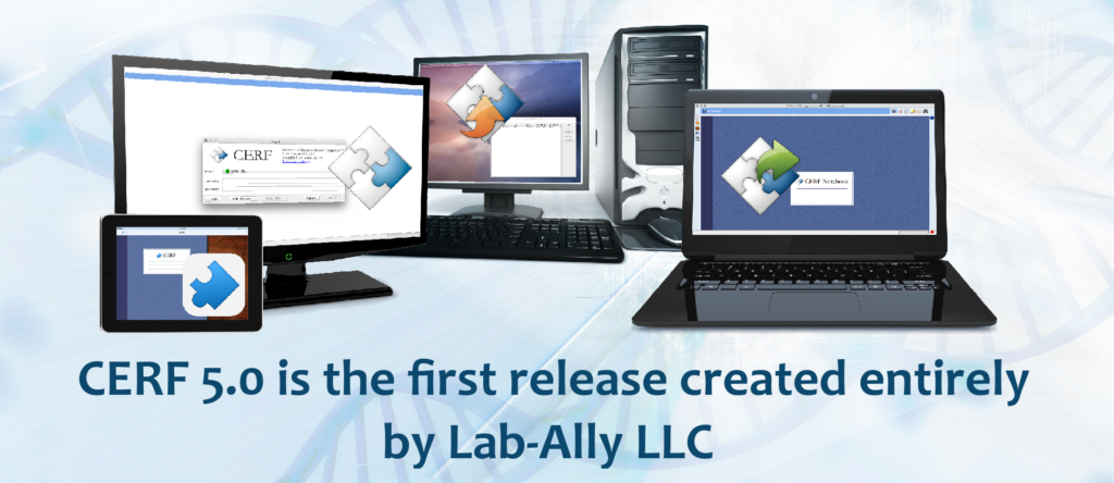 CERF 5 family of scientific data management tools is the first version of CERF created entirely by Lab-Ally
